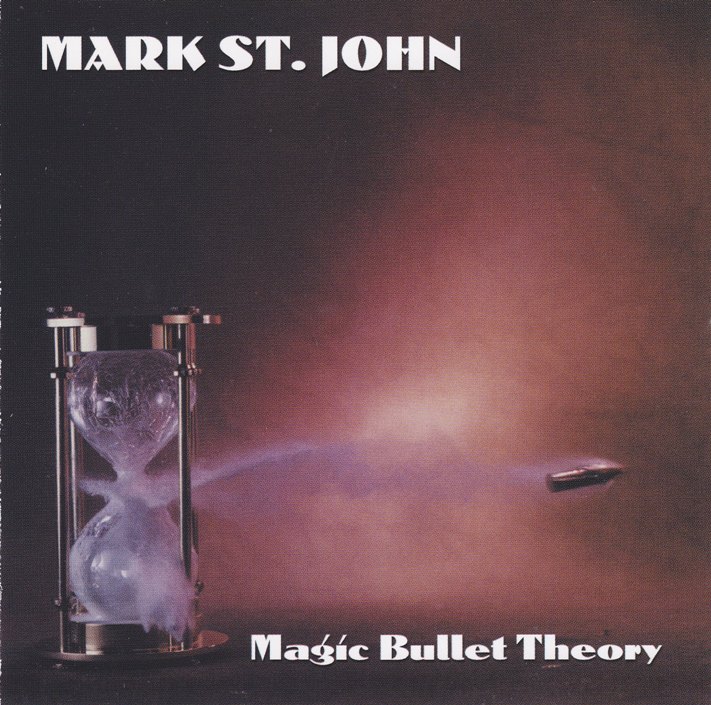 Mark St. John - Magic Bullet Theory (2003)